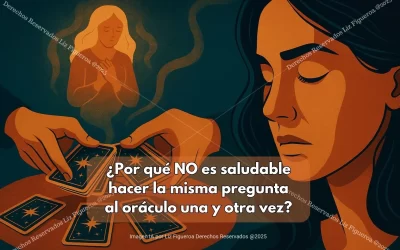 ¿Por qué NO es saludable hacer la misma pregunta al oráculo una y otra vez?