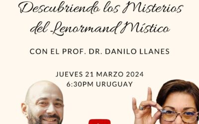 Encuentro Esoterico con el Prof. Dr. Danilo Llanes: Descubriendo los Misterios del Lenormand Mistico